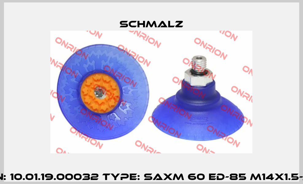 P/N: 10.01.19.00032 Type: SAXM 60 ED-85 M14x1.5-AG Schmalz