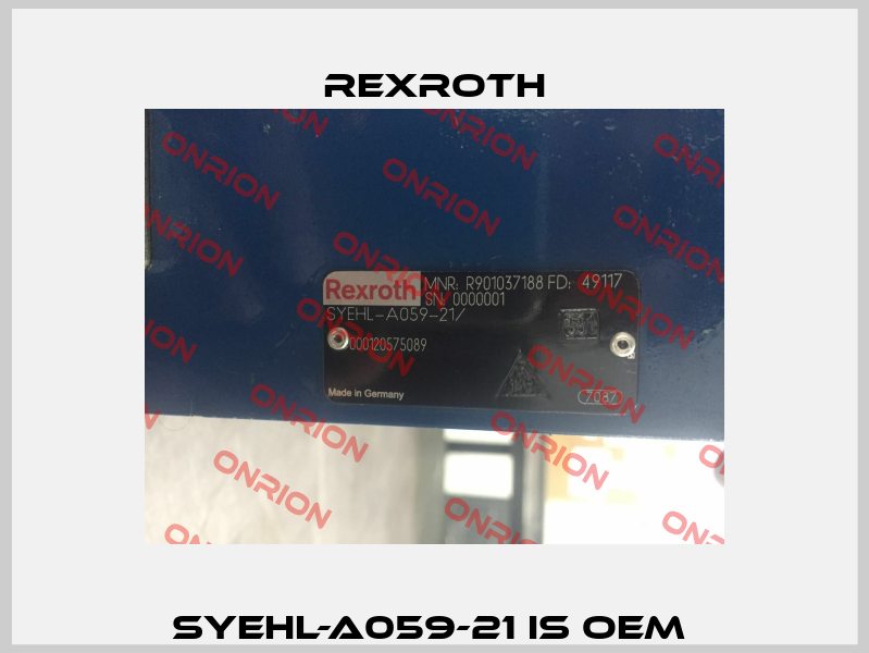 SYEHL-A059-21 is OEM  Rexroth